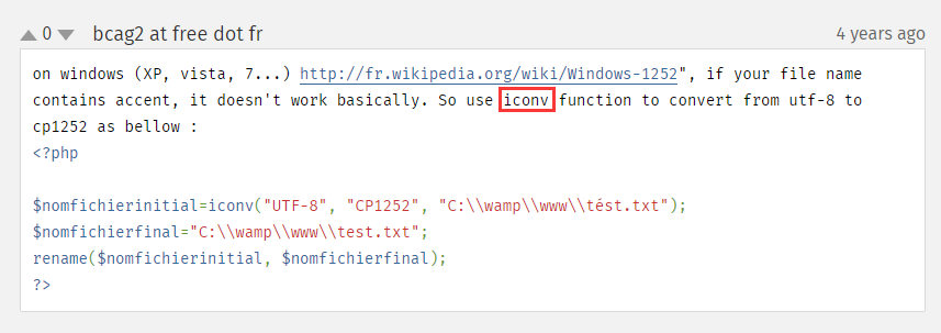 在windows（XP，vista，7 ...）http://fr.wikipedia.org/wiki/Windows-1252“，如果你的文件名包含口音，它基本上不起作用，所以使用iconv函数从 utf-8到cp1252如下：