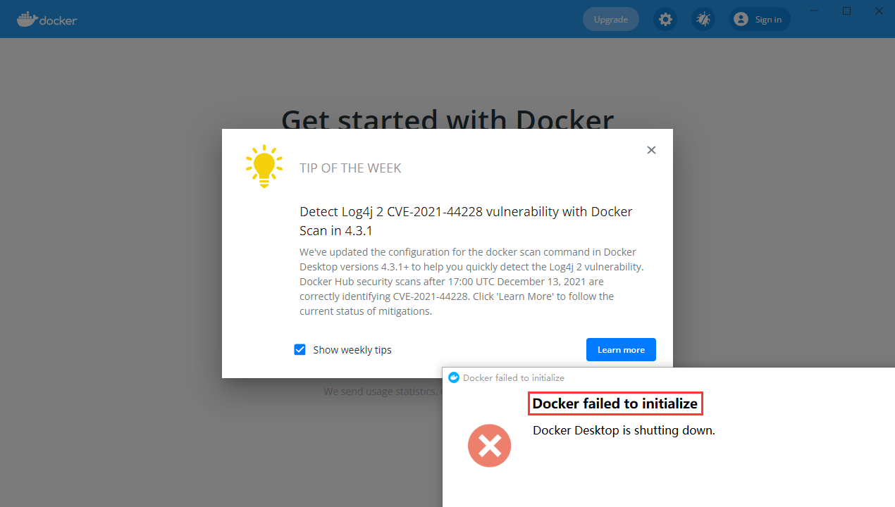 重启电脑，再次打开 Docker Desktop，报错：Docker failed to initialize。暂时不用理会。
