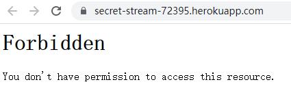 但是，在浏览器中自动打开网站：https://secret-stream-72395.herokuapp.com/ ，响应 403。