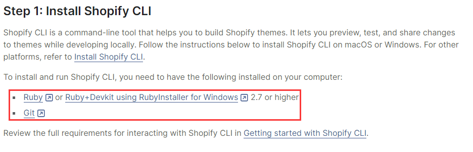 要安装和运行 Shopify CLI，您需要在计算机上安装以下软件：Ruby 或 Ruby+Devkit using RubyInstaller for Windows 2.7+ 版本、Git。