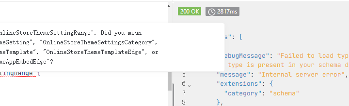 在 Lighthouse 中报错：Failed to load type: ThemeSettingRange. Make sure the type is present in your schema definition.。在 GraphQL 客户端中查看请求，存在错误提示。