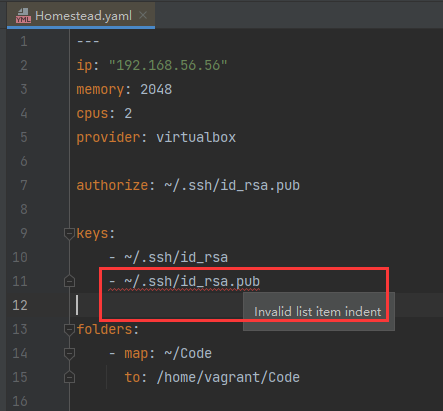 在 PhpStorm 中查看文件 ~/Homestead/Homestead.yaml，发现有下划红色波浪线提示。原因可能在于之前使用 EditPlus 编辑过。