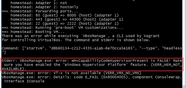启动 vagrant 时，报错：Stderr: VBoxManage.exe: error: WHvCapabilityCodeHypervisorPresent is FALSE! Make sure you have enabled the 'Windows Hypervisor Platform' feature. (VERR_NEM_NOT_AVAILABLE).