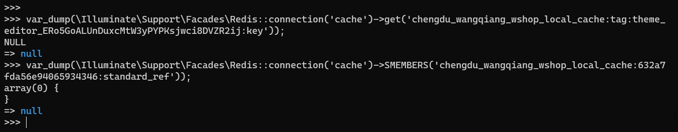 如果执行了 Cache::tags(ThemePreviewInterface::TAG_THEME_EDITOR . '_' . $sessionId)->flush() 或者 Cache::flush()，则 执行查询 var_dump(\Illuminate\Support\Facades\Redis::connection('cache')->get('arrest9_cache:tag:theme_editor_Uq6BLXO7GsbWHQovCXQAshX8SdaS6BXh2lWE:key')); 时，会返回 null，但是现在是有值的