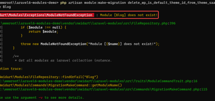 当在 Modules/Blog 下删除了文件 module.json 后，生成新的迁移文件：Nwidart\Modules\Exceptions\ModuleNotFoundException : Module [Blog] does not exist!