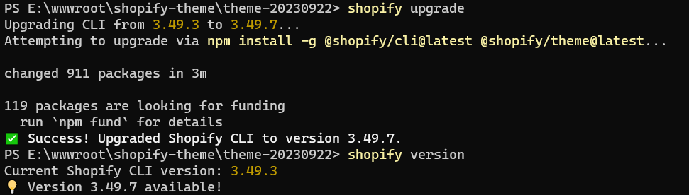 执行：shopify upgrade 成功（提示：Success! Upgraded Shopify CLI to version 3.49.7.）后，查看版本信息，仍然提示：Version 3.49.7 available!